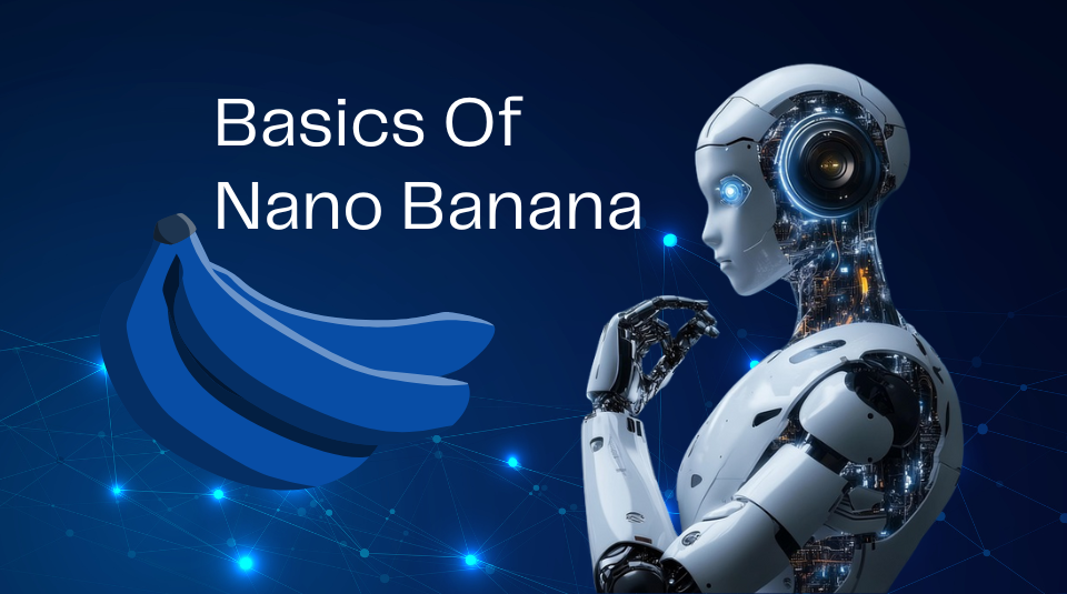 Basics Of Nano Banana.png